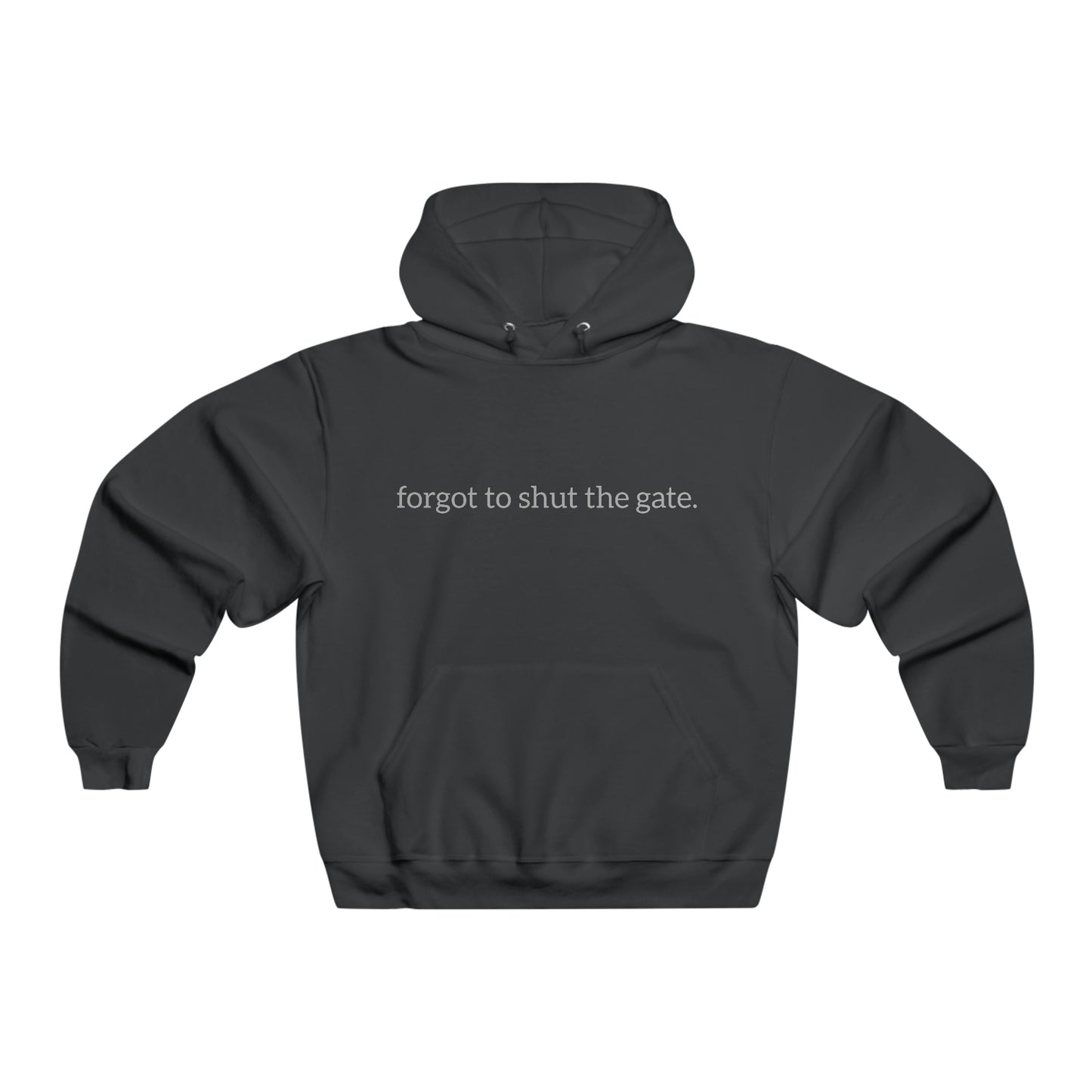 Forgot to shut the gate. Men's NUBLEND® Hooded Sweatshirt