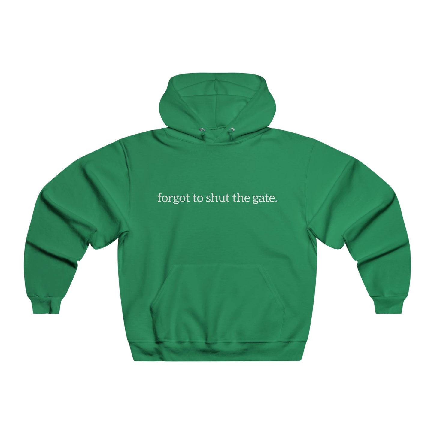 Forgot to shut the gate. Men's NUBLEND® Hooded Sweatshirt