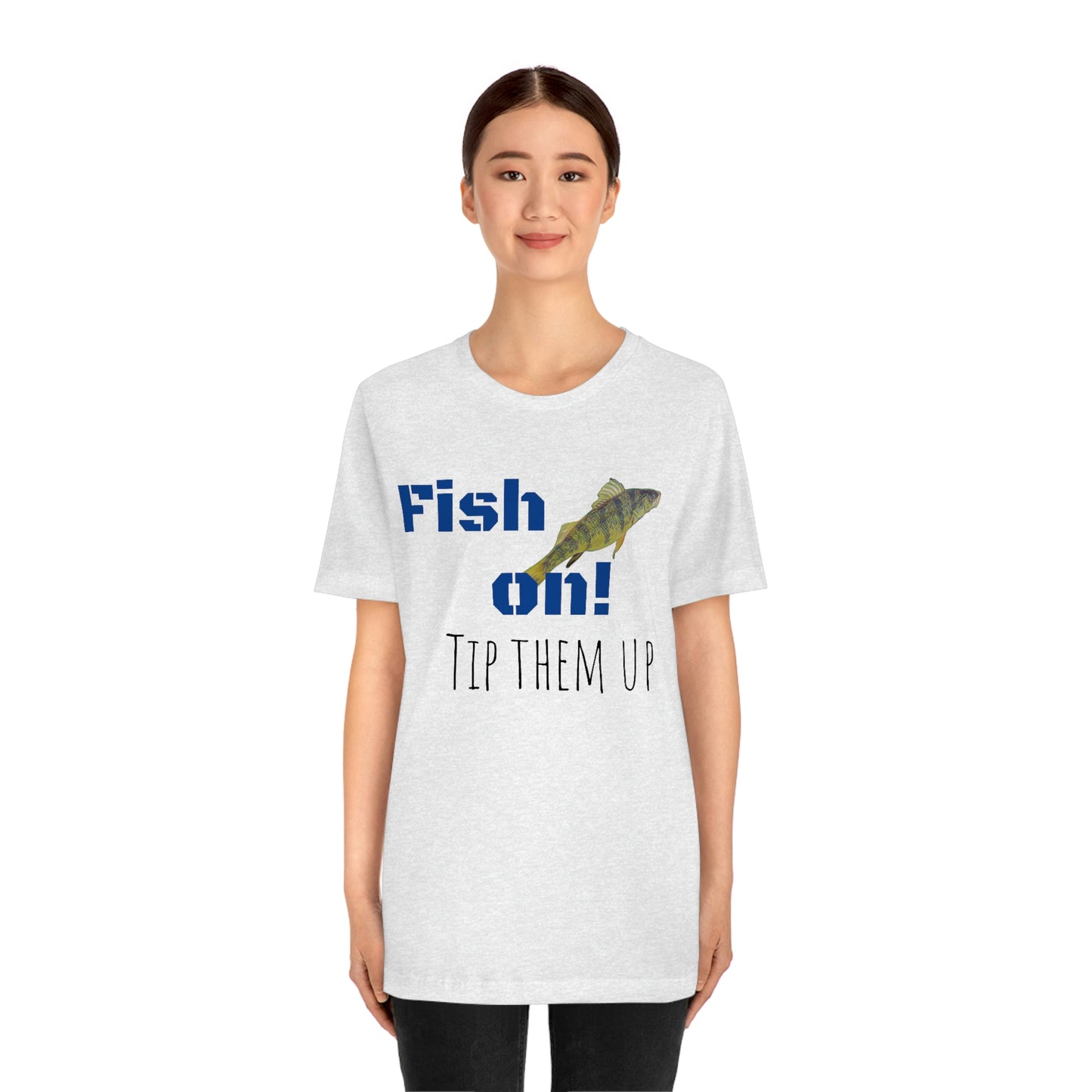 Fish on - Unisex Jersey Short Sleeve Tee