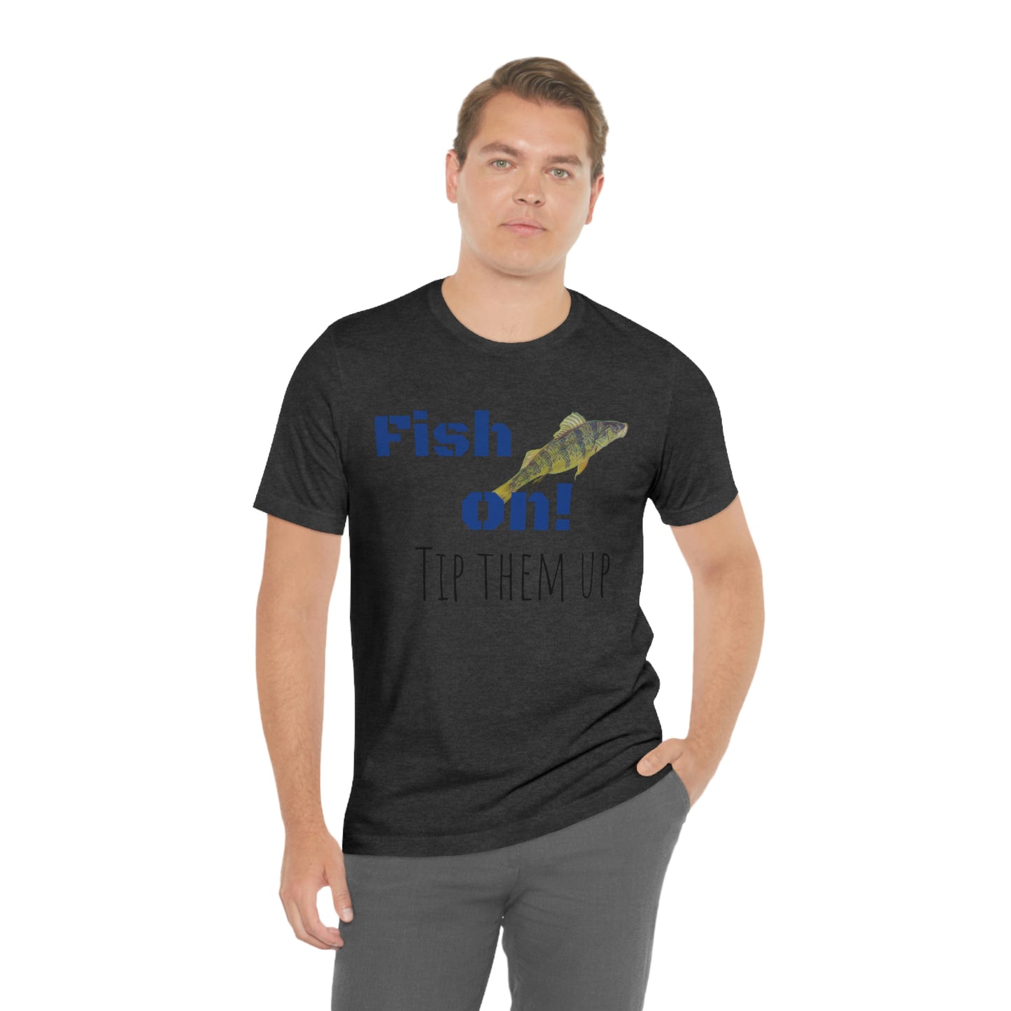 Fish on - Unisex Jersey Short Sleeve Tee