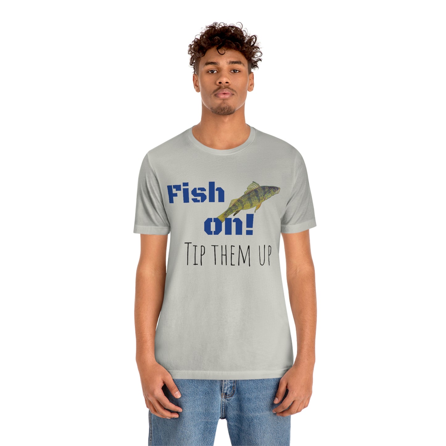 Fish on - Unisex Jersey Short Sleeve Tee