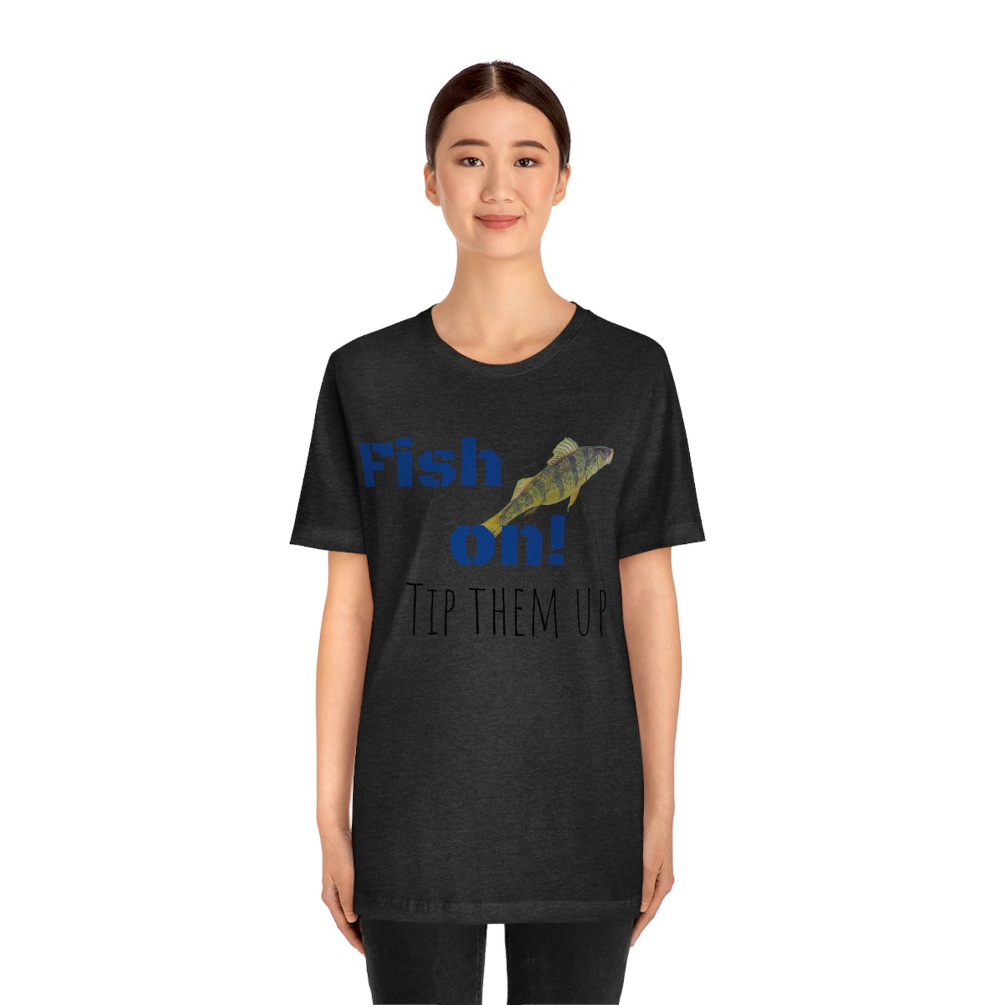 Fish on - Unisex Jersey Short Sleeve Tee