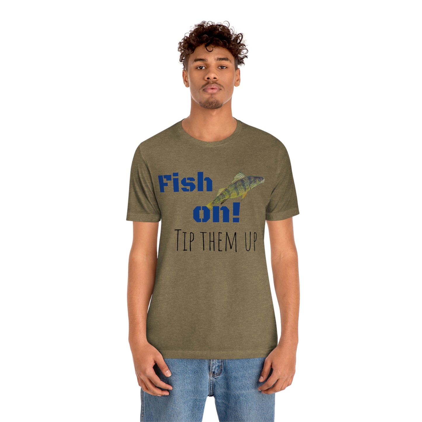 Fish on - Unisex Jersey Short Sleeve Tee
