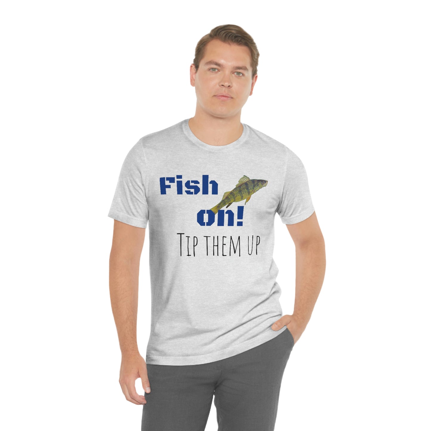 Fish on - Unisex Jersey Short Sleeve Tee