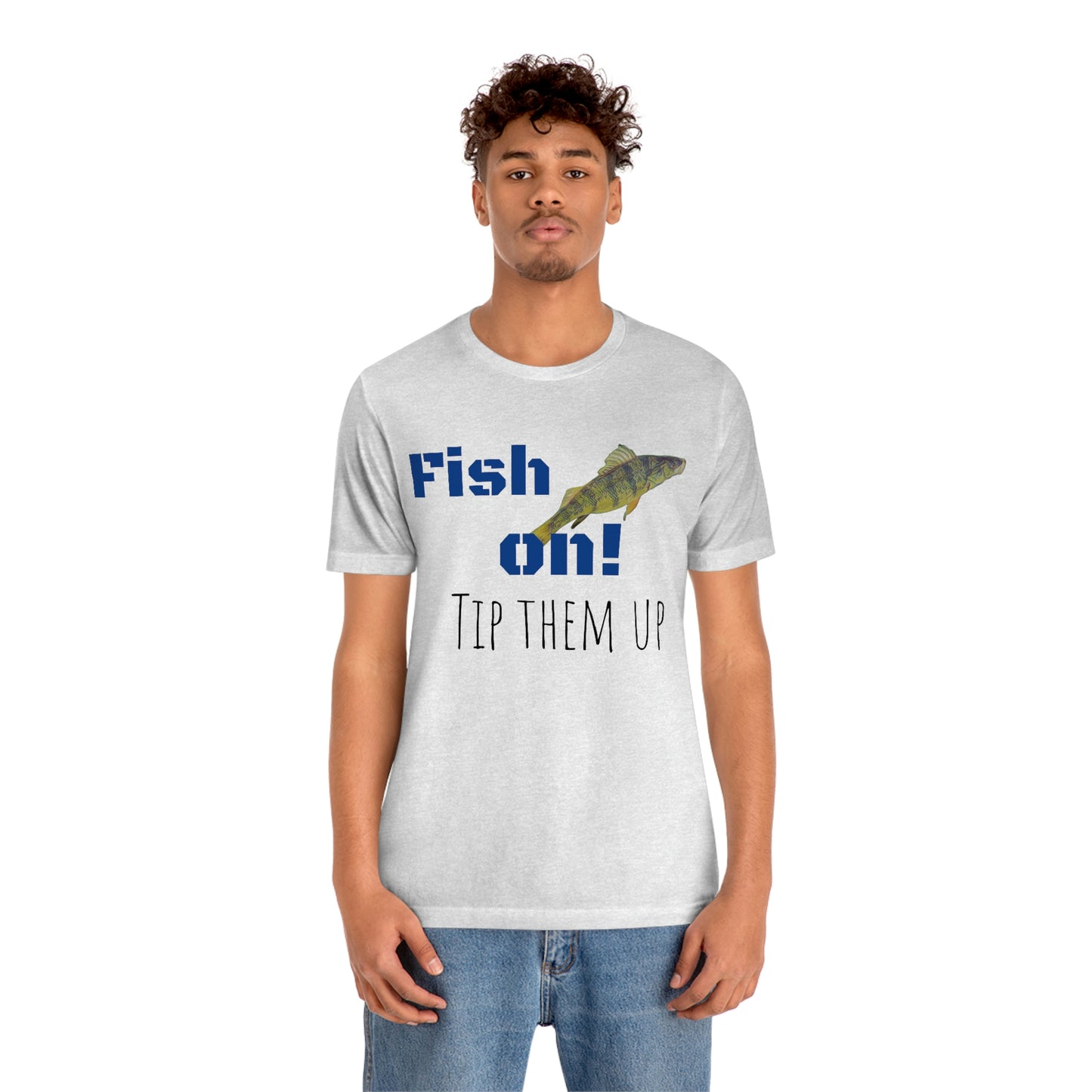 Fish on - Unisex Jersey Short Sleeve Tee