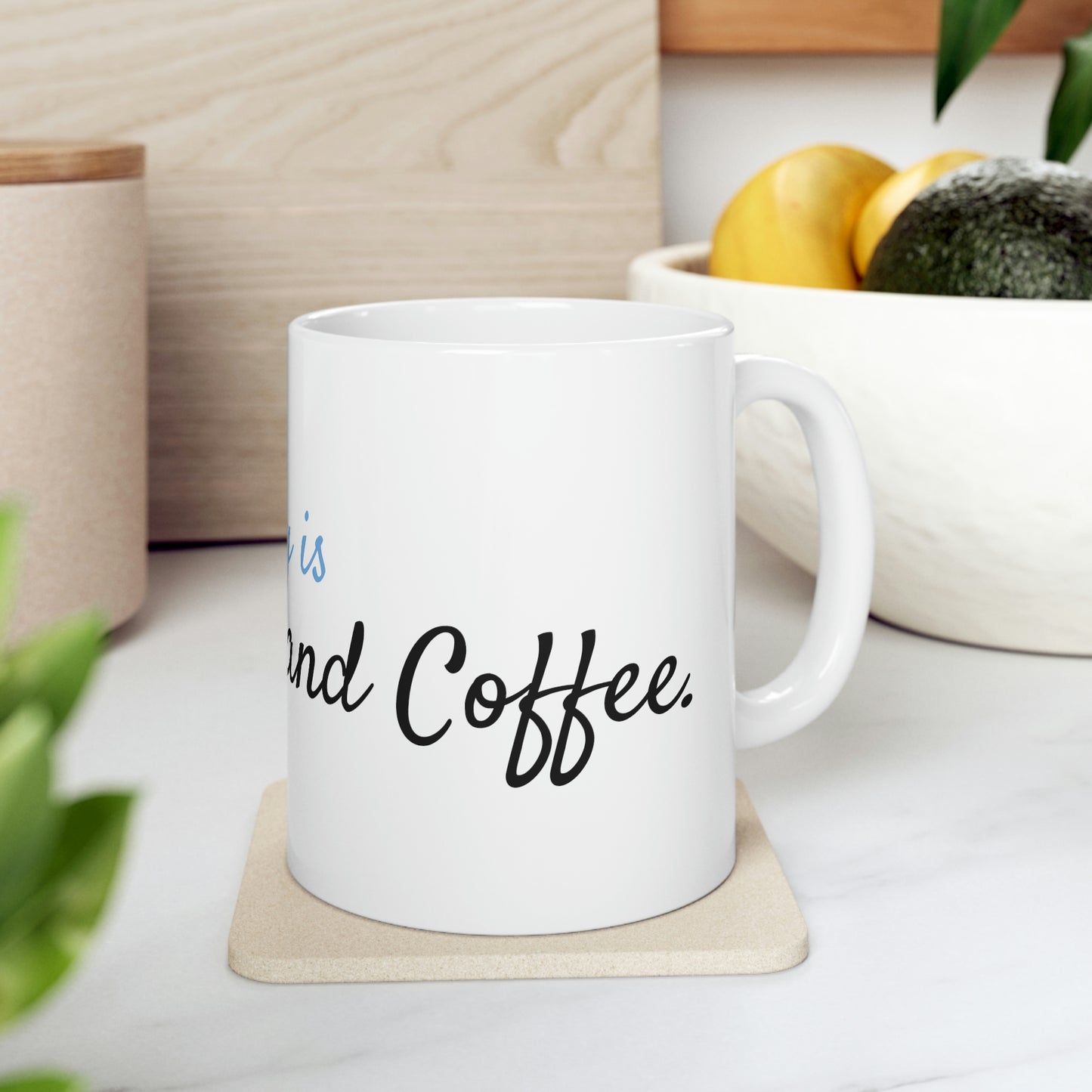 My Dog and Coffee Ceramic Mug 11oz
