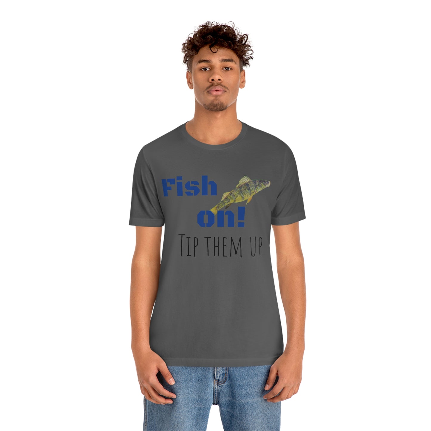 Fish on - Unisex Jersey Short Sleeve Tee