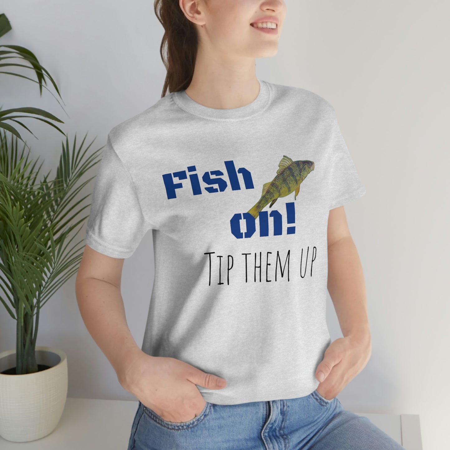 Fish on - Unisex Jersey Short Sleeve Tee