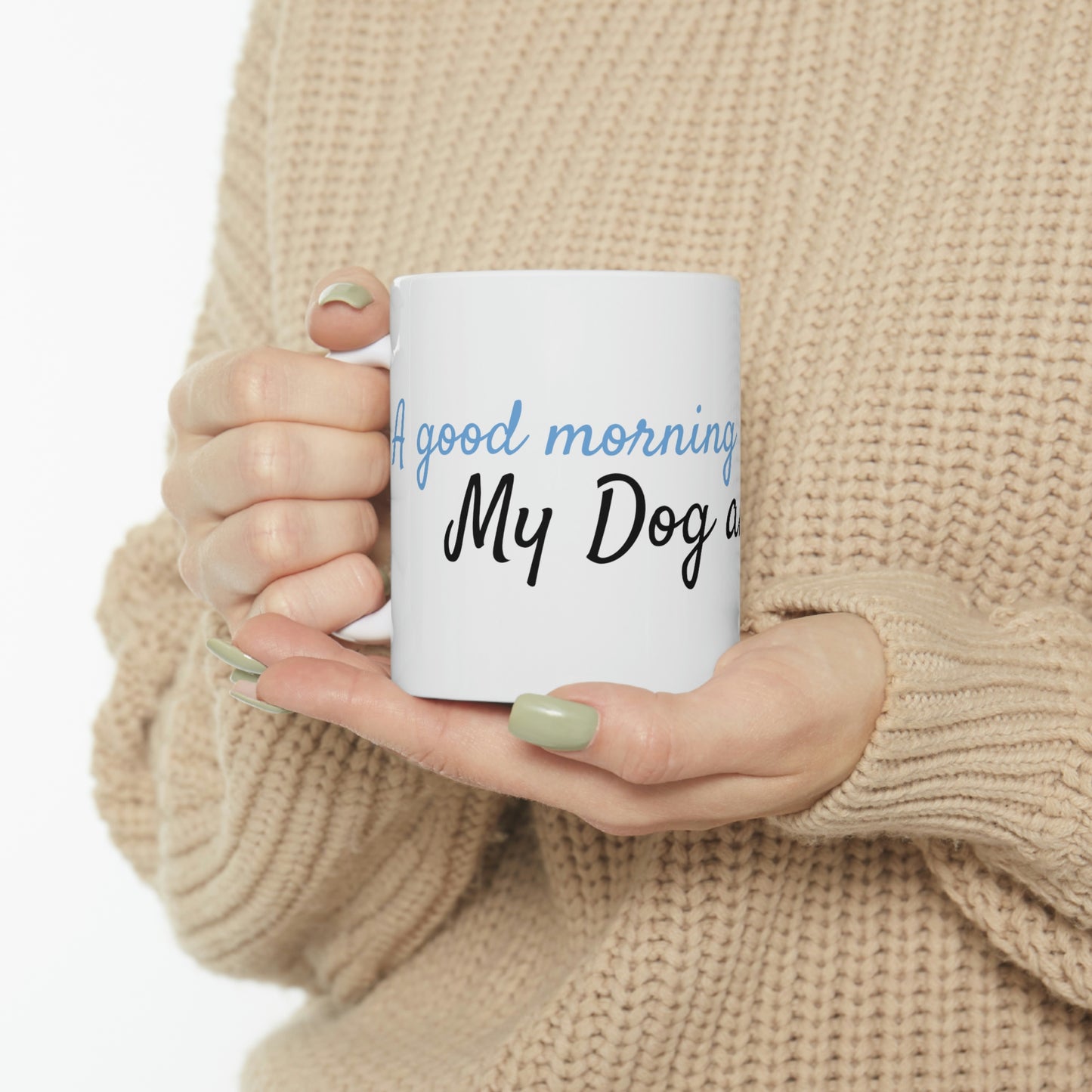 My Dog and Coffee Ceramic Mug 11oz