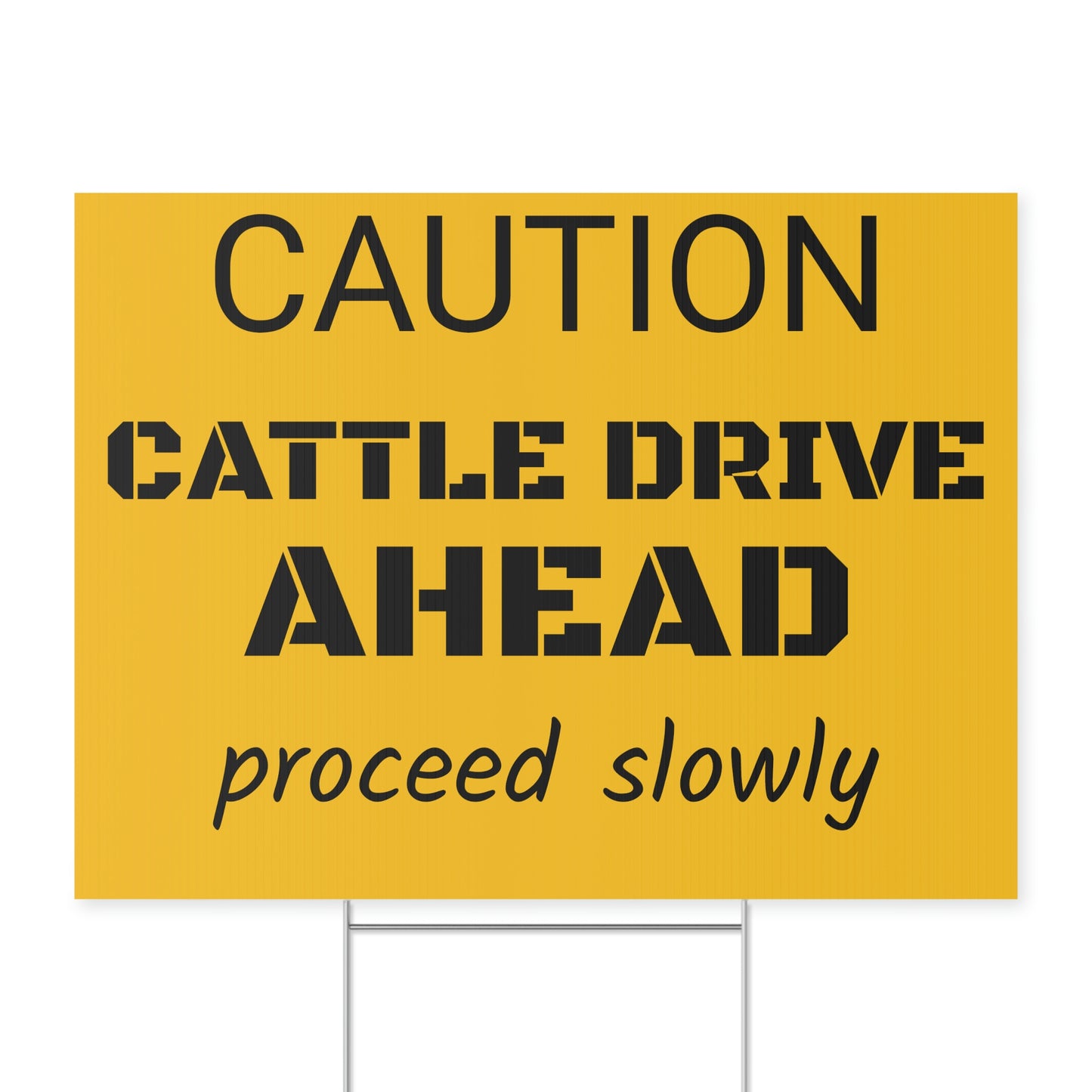 CATTLE DRIVE AHEAD Yard Sign