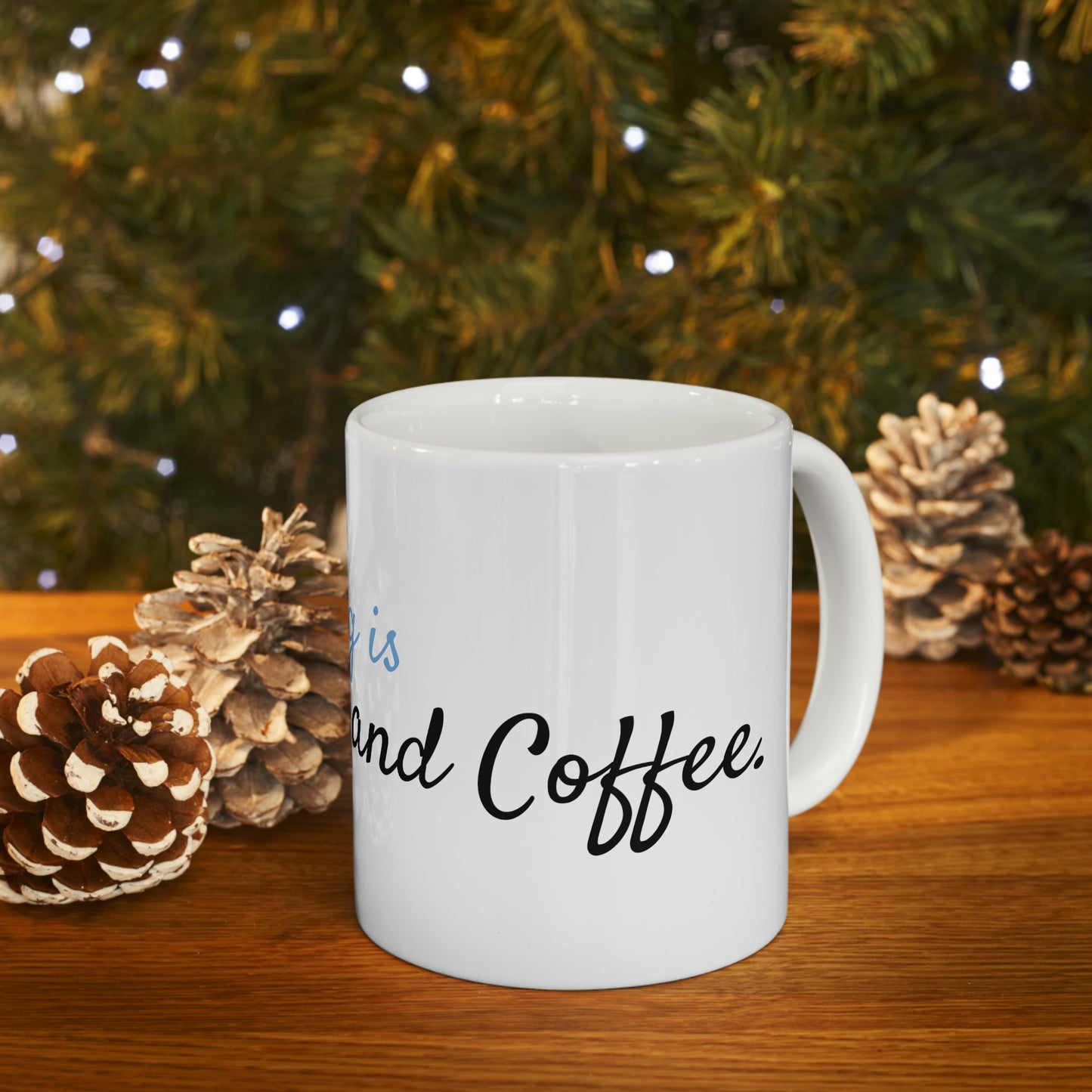 My Dog and Coffee Ceramic Mug 11oz