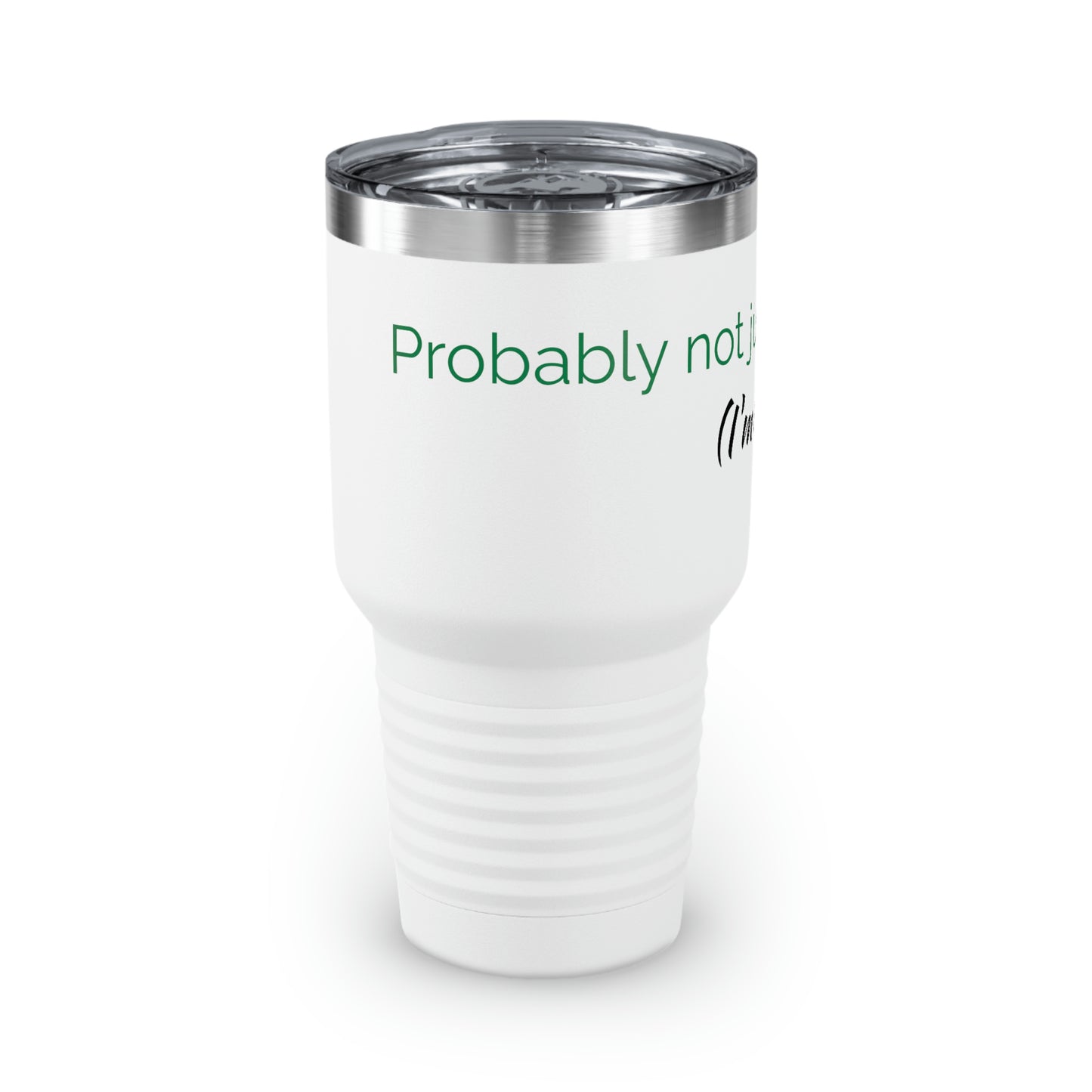 Probably Not Coffee - Ringneck Tumbler, 30oz