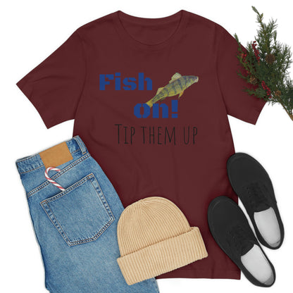 Fish on - Unisex Jersey Short Sleeve Tee