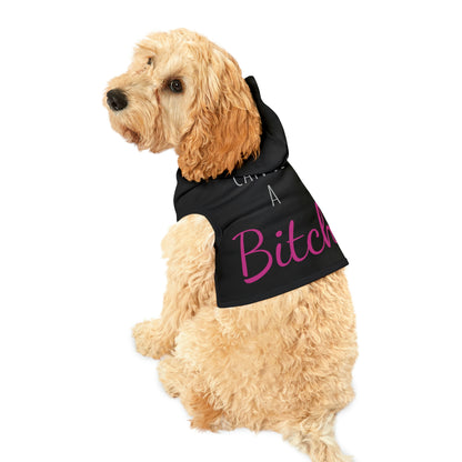 Can be a Bitch Dog Hoodie