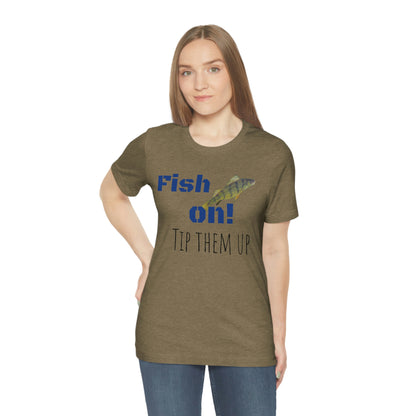 Fish on - Unisex Jersey Short Sleeve Tee