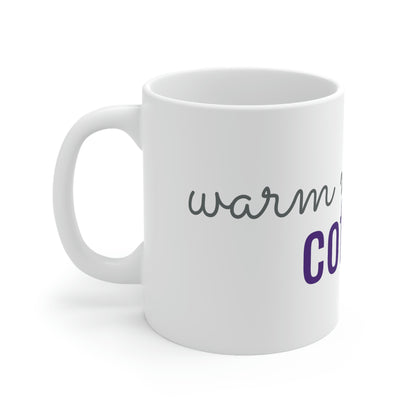 Warm Me Up Ceramic Mug 11oz