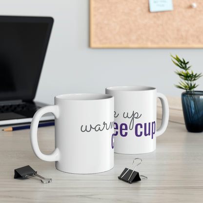 Warm Me Up Ceramic Mug 11oz