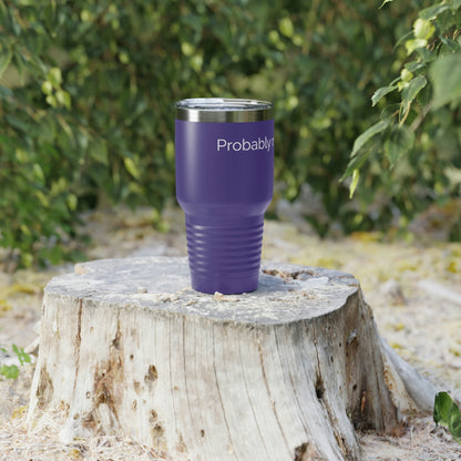 Probably Not Coffee - Ringneck Tumbler, 30oz