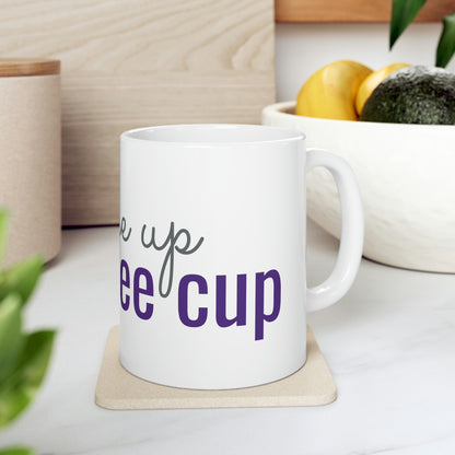 Warm Me Up Ceramic Mug 11oz