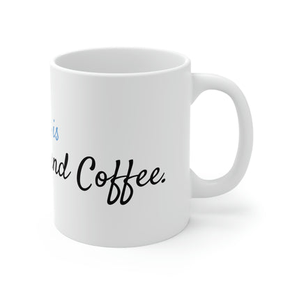 My Dog and Coffee Ceramic Mug 11oz