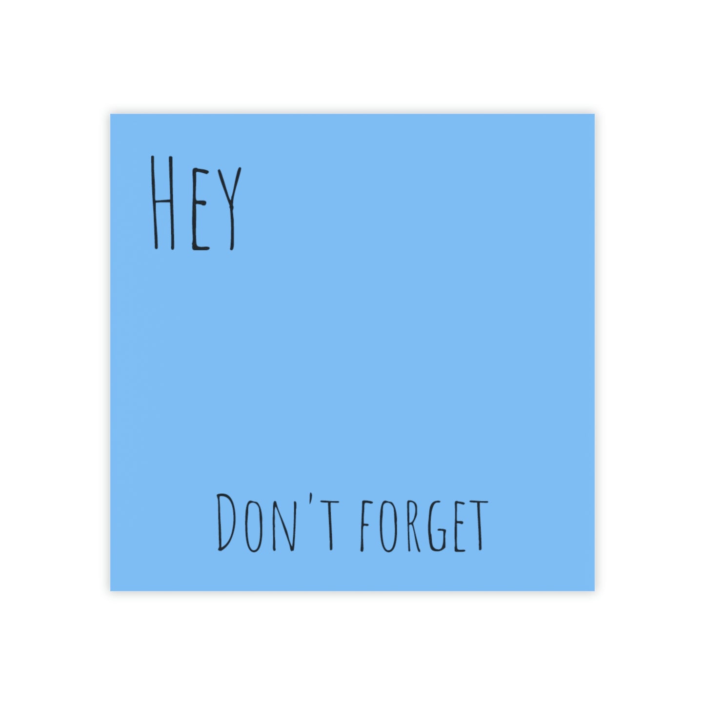 Hey! DON'T FORGET! Post-it® Note Pads