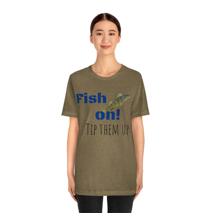 Fish on - Unisex Jersey Short Sleeve Tee