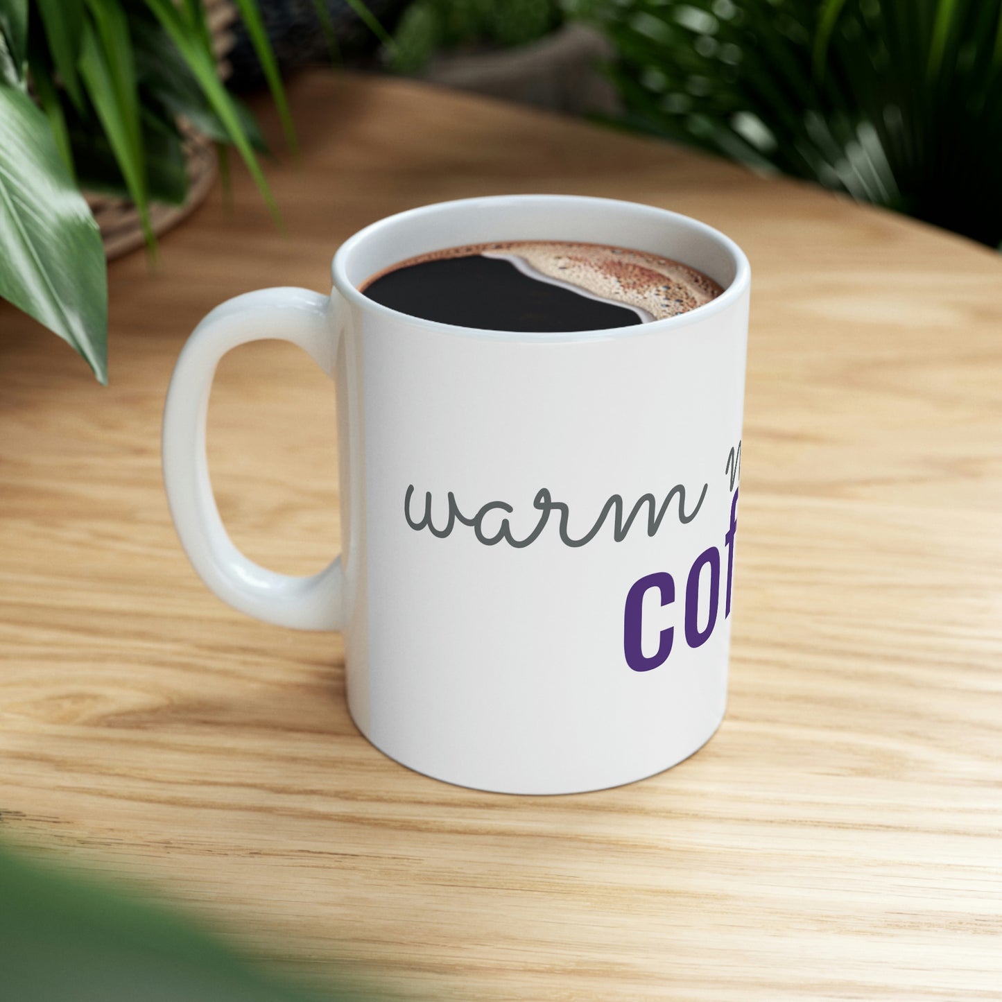 Warm Me Up Ceramic Mug 11oz