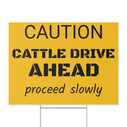 CATTLE DRIVE AHEAD Yard Sign